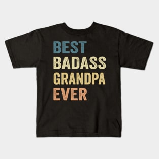 Best Badass Grandpa Ever Vintage Happy Father's day Kids T-Shirt